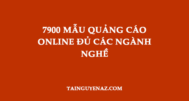 7900-mau-quang-cao-online-du-cac-nganh-nghe