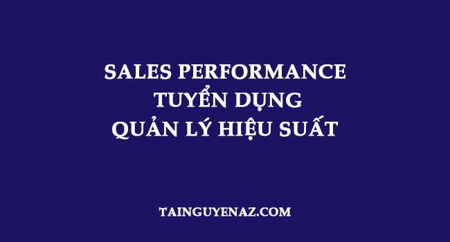 sales-performance-tuyen-dung-quan-ly-hieu-suat